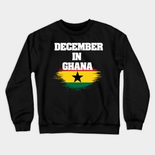 December in Ghana Crewneck Sweatshirt